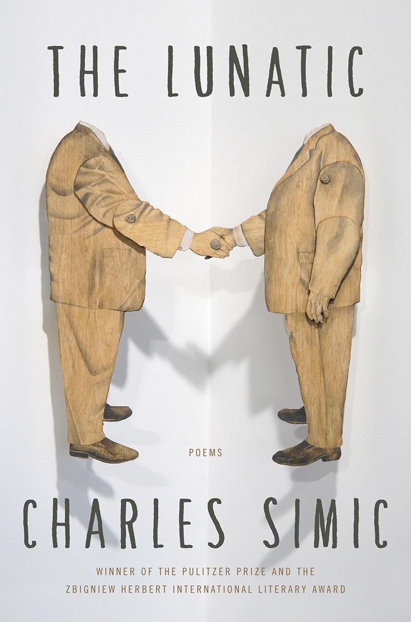 Charles Simic's The Lunatic.