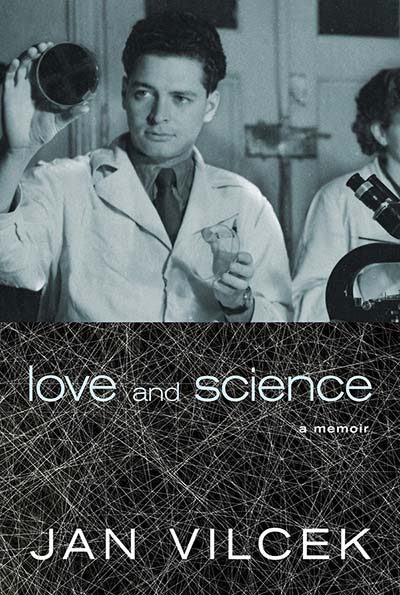 Jan Vilcek's memoir, Love and Science